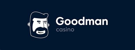 goodman casino erfahrungen